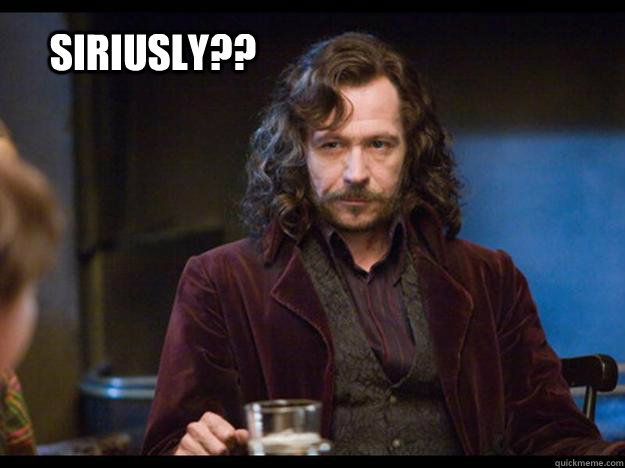 Sirius Black with caption, Siriusly?